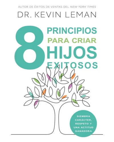 8 principios para criar hijos exitosos