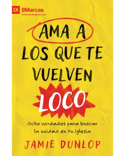 Ama a los que te vuelven loco