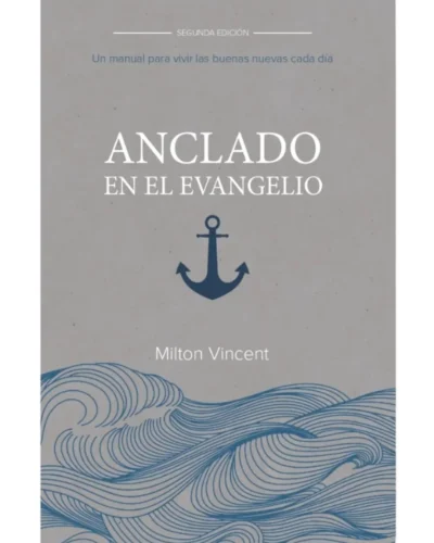 Anclado en el evangelio