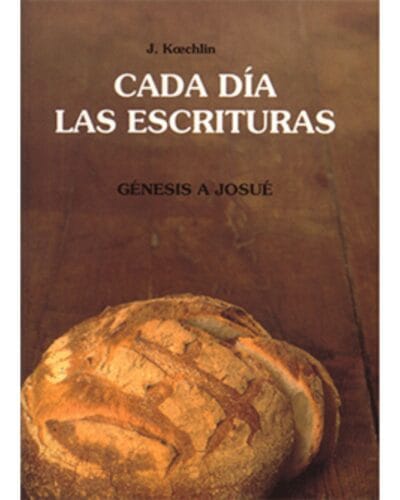 Cada día las Escrituras, Génesis a Josué