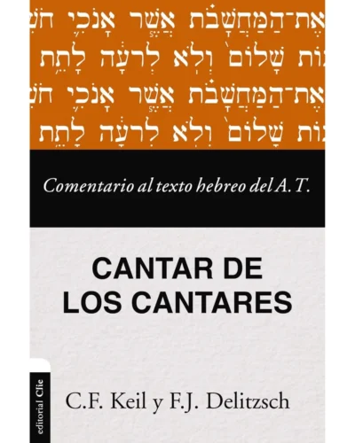 Comentario al texto hebreo del Antiguo Testamento Cantar de los Cantares