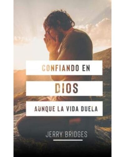 Confiando en Dios aunque la vida duela