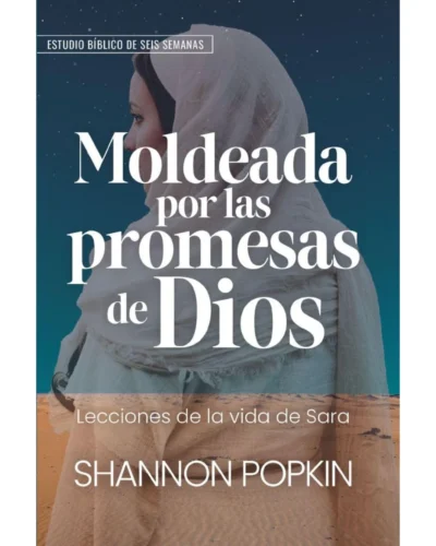 Moldeada por las promesas de Dios