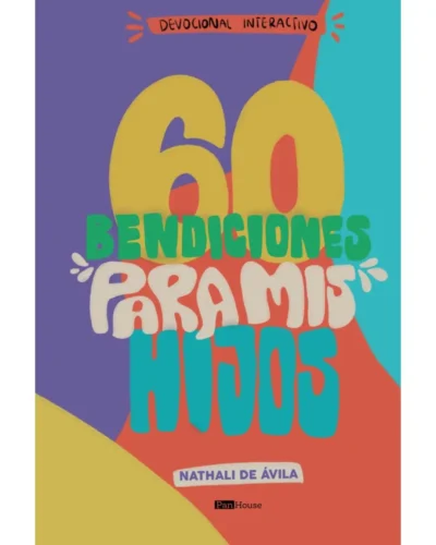 60 Bendiciones para mis hijos |  Nathali De Ávila