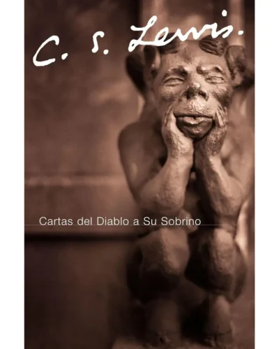Cartas del Diablo a su Sobrino - C.S. Lewis