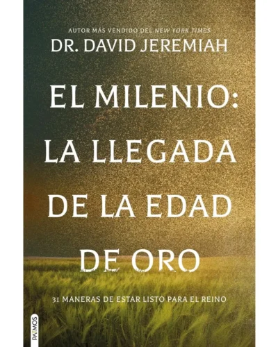 El Milenio: La llegada de la Edad de Oro | David Jeremiah
