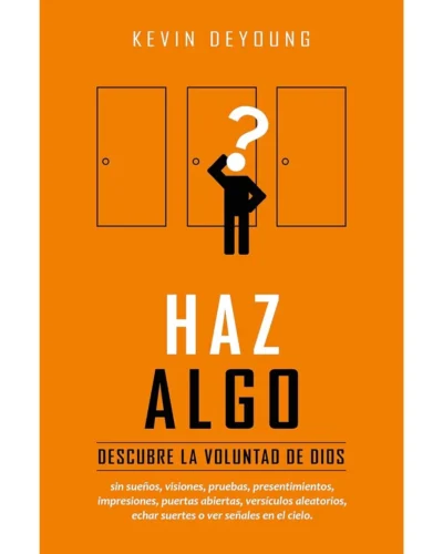 Haz Algo – Kevin Deyoung