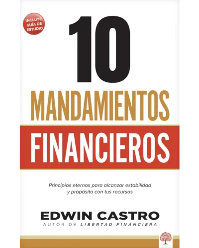 10 Mandamientos Financieros - Edwin Castro