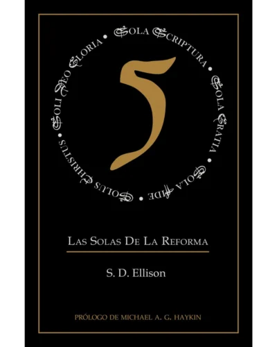Cinco: las solas de la reforma - S.D. Ellison
