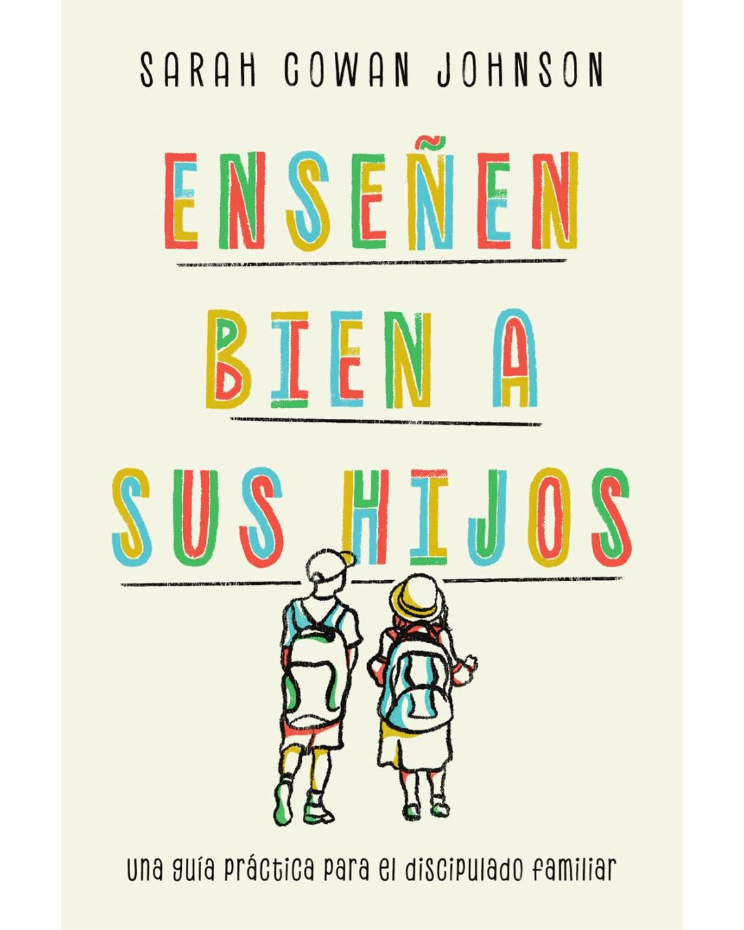 Enseñen bien a sus hijos - Sarah Cowan Johnson
