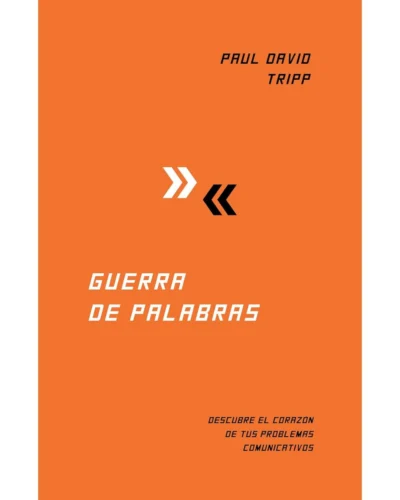 Guerra de palabras - Paul David Tripp
