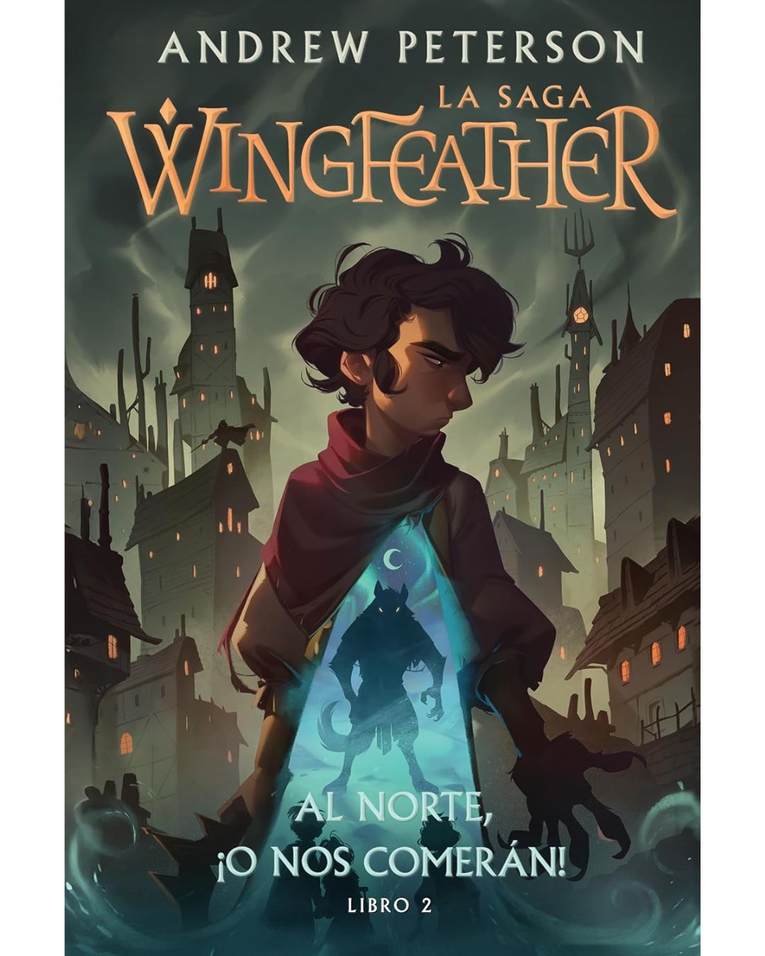 La Saga Wingfeather: Al norte ¡o nos comerán! Libro 2 - Andrew Peterson