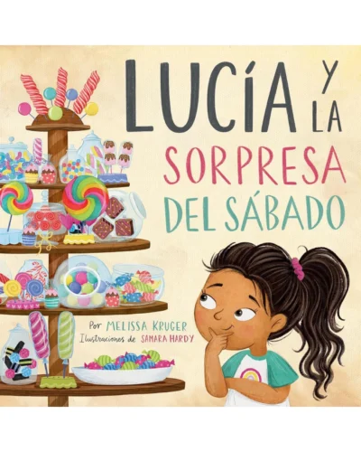 Lucia y la sorpresa del sábado - Melissa B. Kruger