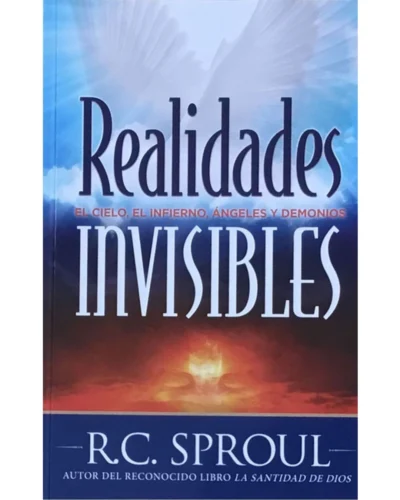 Realidades Invisibles - R.C. Sproul
