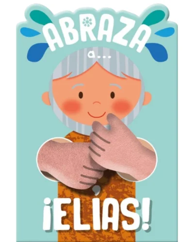 Abraza a Elías: Libro Infantil Interactivo