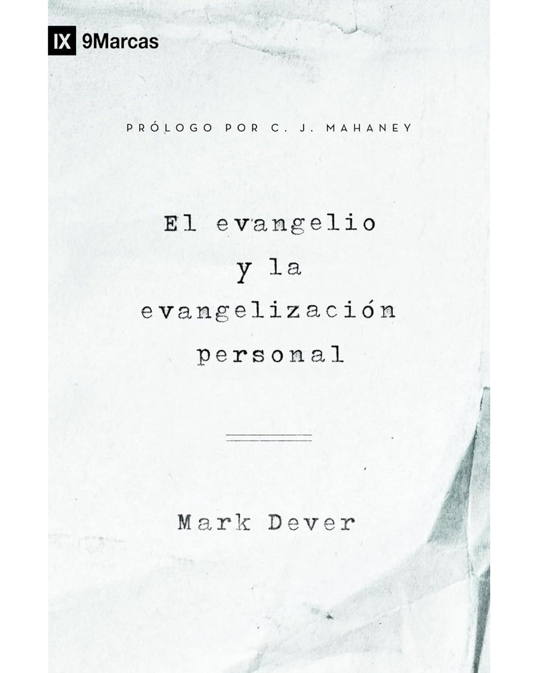 El evangelio y la evangelización personal - Mark Dever